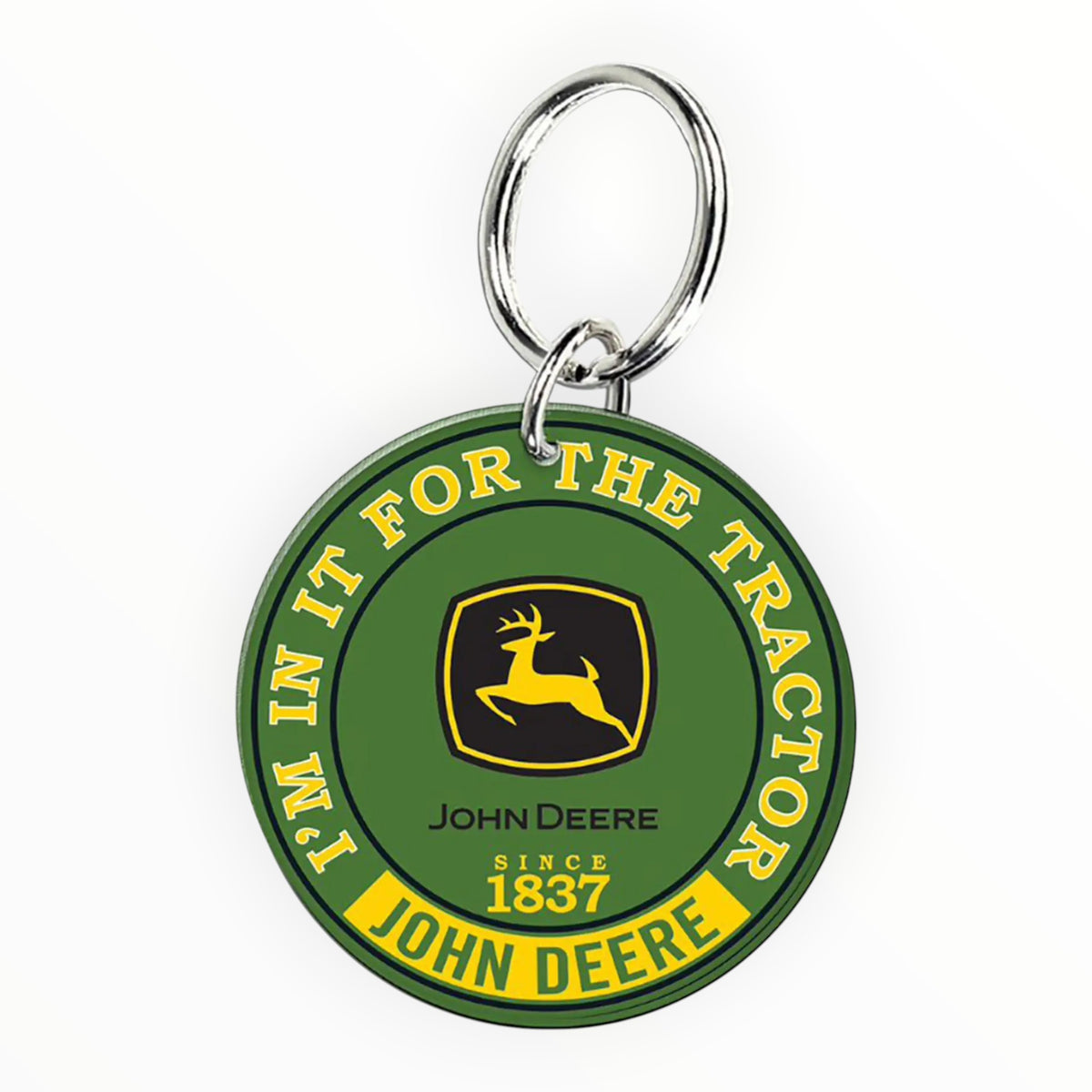 John Deere “I’m In It For The Tractor” Keychain